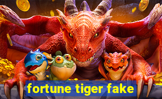 fortune tiger fake